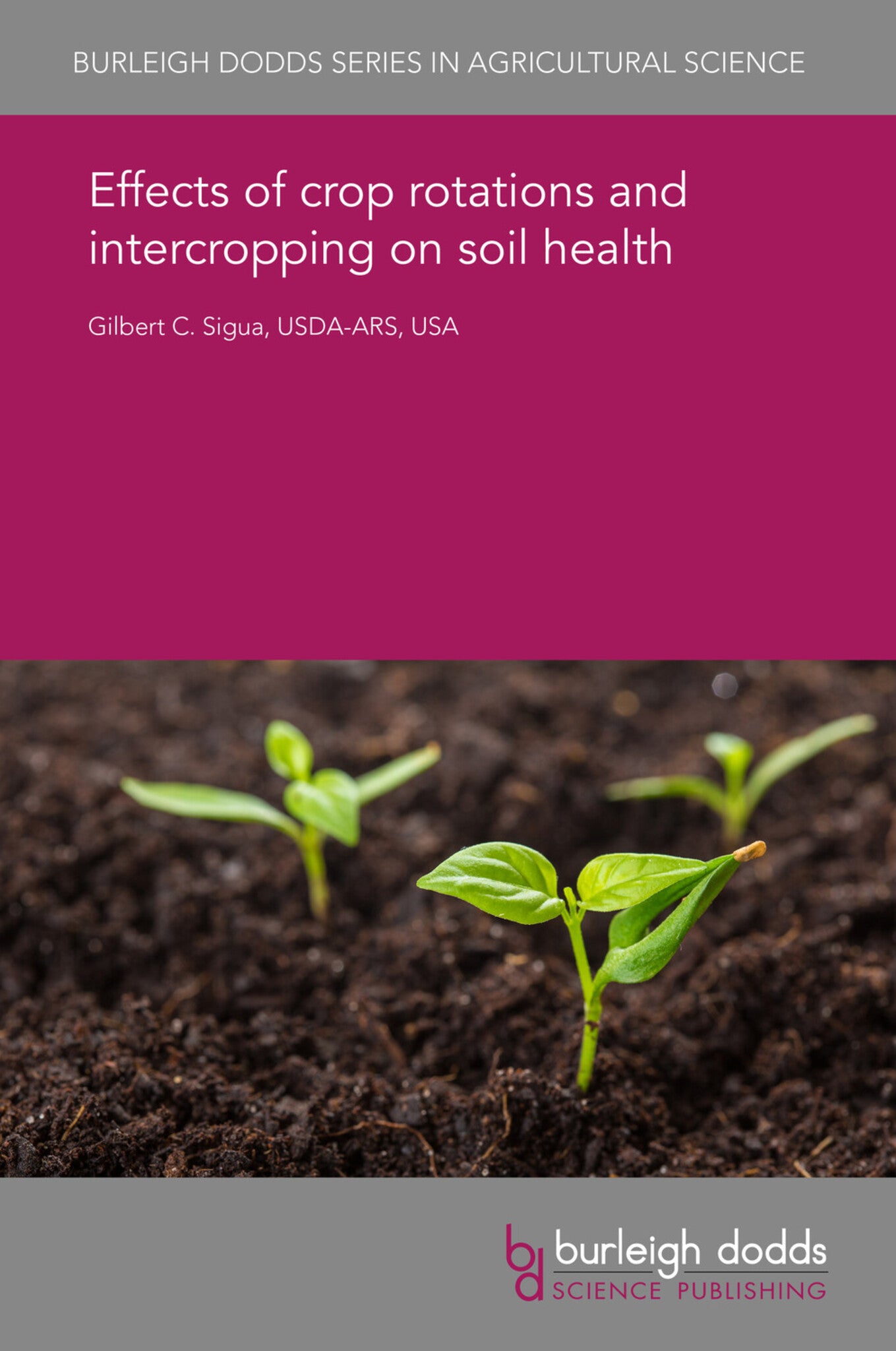 Cover image for Effects of crop rotations and intercropping on soil health ISBN 9781786764102
